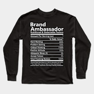 Brand Ambassador - Nutritional And Undeniable Factors Long Sleeve T-Shirt